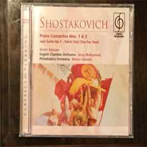 Dmitri Alexeev, Jerzy Maksymiuk, Mariss Jansons, English Chamber Orchestra, The Philadelphia Orchestra, Shostakovich - Piano Concertos Nos. 1 & 2– Jazz Suite No. 1 – Tahiti Trot (Tea for Two) FLAC