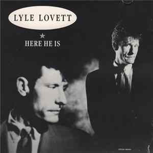 Lyle Lovett - Here He Is FLAC
