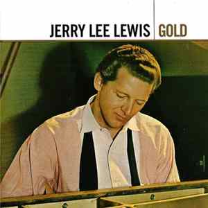 Jerry Lee Lewis - Gold FLAC