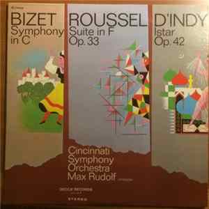 Bizet, Roussel, D'Indy, Cincinnati Symphony Orchestra Conductor Max Rudolf - Bizet-Symphony in C; Roussel-Suite in F Op. 33; D'Indy- Istar Op. 42 FLAC