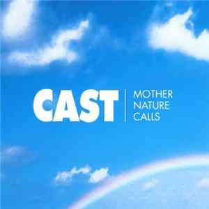 Cast - Mother Nature Calls FLAC