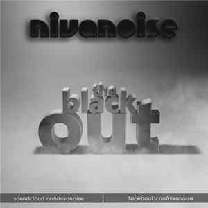 Nivanoise - The Blackout (Original Mix) FLAC