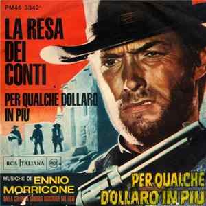 Ennio Morricone - La Resa Dei Conti / Per Qualche Dollaro In Più (Dalla Colonna Originale Del Film) FLAC