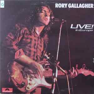 Rory Gallagher - Live! In Europe FLAC