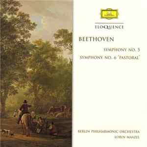 Beethoven : Berlin Philharmonic Orchestra / Lorin Maazel - Symphony No. 5 · Symphony No. 6 'Pastoral' FLAC
