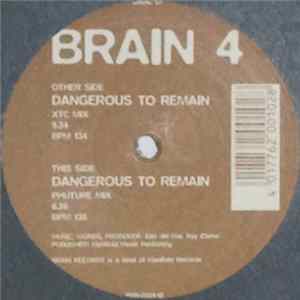 Brain 4 - Dangerous To Remain FLAC