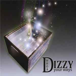 Whoa Dizzy - Your Ways FLAC