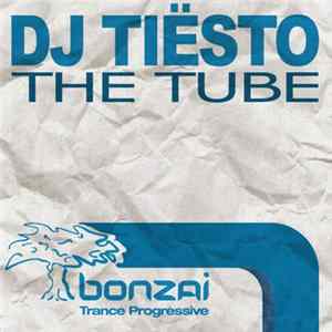DJ Tiësto - The Tube FLAC