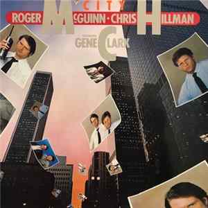Roger McGuinn & Chris Hillman Featuring Gene Clark - City FLAC