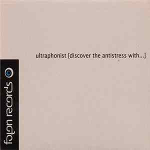 Ultraphonist - Discover The Antistress With... FLAC