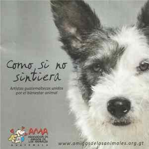 Ama - Asociacion de Amigos de Los Animales - Como Si No Sintiera FLAC