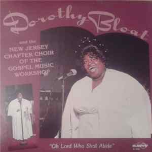 Dorothy Bloat And The New Jersey Chapter Choir Of The Gospel Music Workshop - Oh Lord Who Shall Abide FLAC
