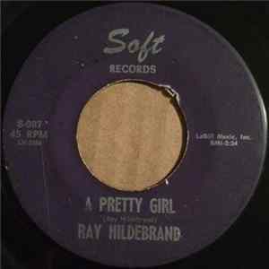 Ray Hildebrand - A Pretty Girl FLAC