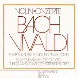 Bach / Vivaldi – Elisabeth Gilels, Leonid Kogan, Pawel Kogan, Solistenensemble Des Grossen Rundfunk-Sinfonie Orchesters Der UdSSR - Violinkonzerte FLAC