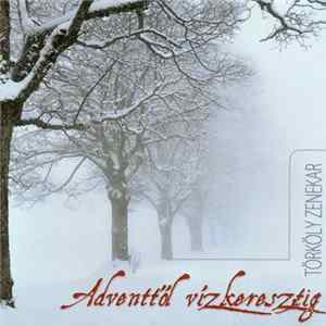 Törköly Zenekar - Adventtől Vízkeresztig FLAC