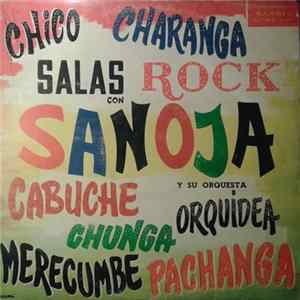 Chico Salas Con Chucho Sanoja Y Su Orquesta - Chico Salas Con Chucho Sanoja Y Su Orquesta FLAC