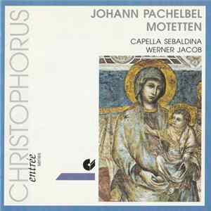 Johann Pachelbel / Cappella Sebaldina conducted by Werner Jacob - Motetten FLAC