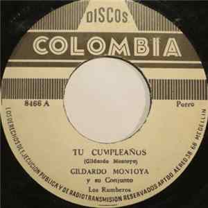 Gildardo Montoya Y Su Conjunto Los Rumberos - Tu Cupleaños / Cumbia Del Cesar FLAC