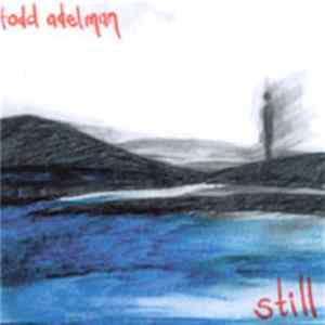 Todd Adelman - Still FLAC