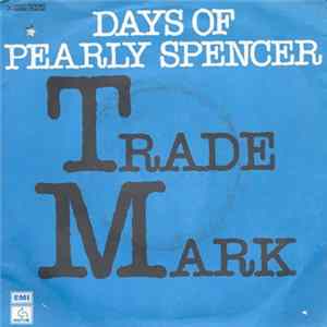 Trade Mark - Days Of Pearly Spencer / Baby, You Make It Real FLAC