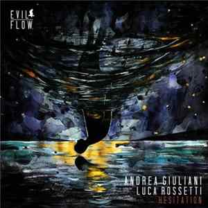 Andrea Giuliani & Luca Rossetti - Hesitation FLAC