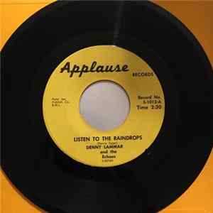 Denny Lammar and the Echoes - Listen to the Raindrops/Lonesome For Your Love FLAC