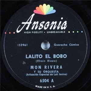 Mon Rivera Y Su Orquesta - Lalito El Bobo / El Cabro De Yeyo FLAC