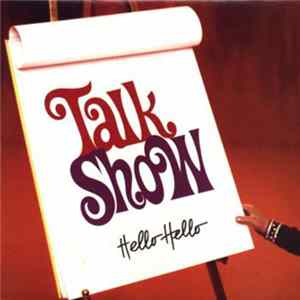 Talk Show - Hello Hello FLAC