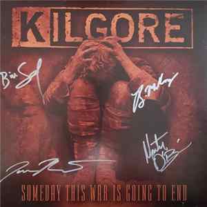 Kilgore - Someday This War Is Going to End FLAC