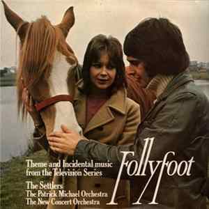 The Settlers / The Patrick Michael Orchestra / The New Concert Orchestra - Follyfoot - Theme And Incidental Music From The Television Series FLAC