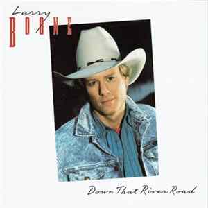 Larry Boone - Down That River Road FLAC