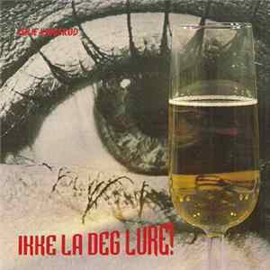 Terje Kingsrød - Ikke La Deg Lure! FLAC