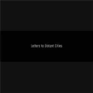 Letters To Distant Cities - Letters To Distant Cities FLAC