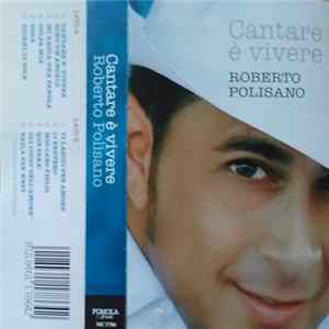 Roberto Polisano - Cantare È Vivere FLAC