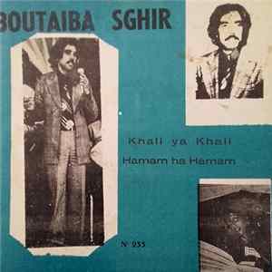 Boutaiba Sghir - Khali Ya Khali / Hamam Yahamam FLAC
