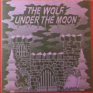 The Wolf Under The Moon - The Wolf Under The Moon FLAC