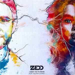 Zedd Featuring Selena Gomez - I Want You To Know FLAC