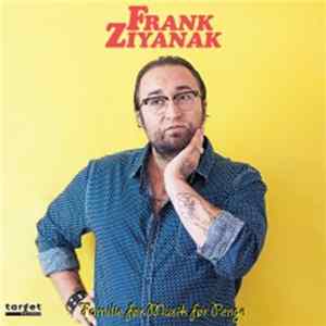 Frank Ziyanak - Familie Før Musik Før Penge FLAC