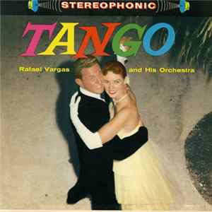 Rafael Vargas And His Orchestra - Tango FLAC