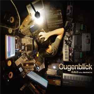 O.N.O a.k.a. MachineLive - Ougenblick FLAC