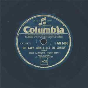 Billie Anthony - Tony Brent - Oh Baby Mine I Get So Lonely / Cross Over The Bridge FLAC