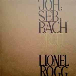Joh: Seb: Bach, Lionel Rogg - Orgelwerke FLAC