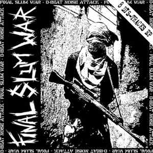 Final Slum War - D-Beat Noise Attack FLAC
