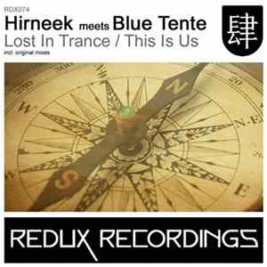 Hirneek Meets Blue Tente - Lost In Trance / This Is Us FLAC