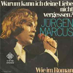 Jürgen Marcus - Warum Kann Ich Deine Liebe Nicht Vergessen? FLAC