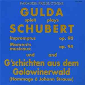 Gulda Spielt/Plays Schubert - Impromptus Op. 90, Moments Musicaux Op. 94 Und/And G'schichten Aus Dem Golowinerwald FLAC