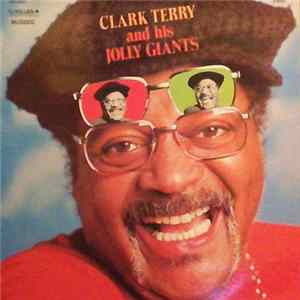 Clark Terry And His Jolly Giants - Clark Terry And His Jolly Giants FLAC