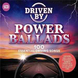 Various - Driven By Power Ballads - 100 Essential Driving Songs FLAC