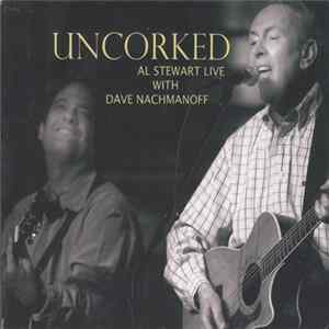 Al Stewart With Dave Nachmanoff - Uncorked - Al Stewart Live with Dave Nachmanoff FLAC