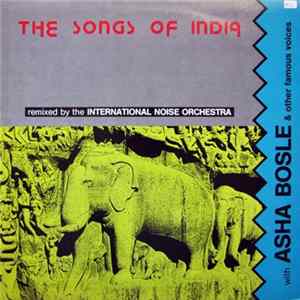 International Noise Orchestra With Asha Bosle - The Songs Of India FLAC